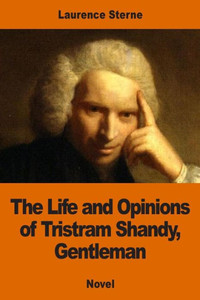 The Life And Opinions Of Tristram Shandy, Gentleman