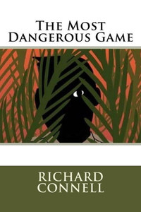 The Most Dangerous Game The Most Dangerous Game