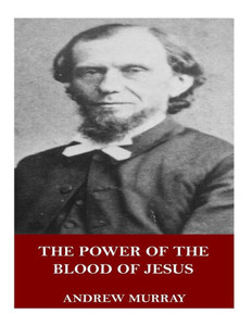 The Power Of The Blood Of Jesus The Power Of The Blood Of Jesus