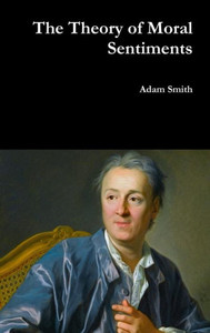 The Theory Of Moral Sentiments
