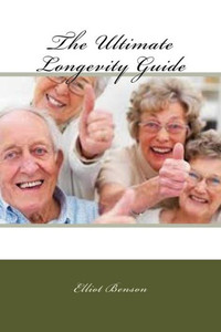 The Ultimate Longevity Guide The Ultimate Longevity Guide