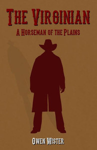 The Virginian: A Horseman Of The Plains