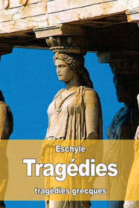 Tragédies (French Edition) Tragédies (French Edition)
