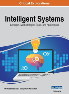 Intelligent Systems: Concepts, Methodologies, Tools, and Applications, VOL 4