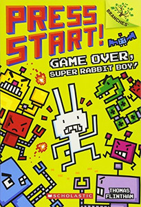 Game Over, Super Rabbit Boy! A Branches Book (Press Start! #1) Game Over, Super Rabbit Boy! A Branches Book (Press Start! #1)