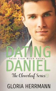 Dating Daniel (The Cloverleaf Series)
