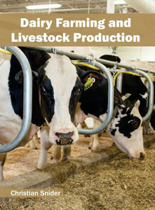 Dairy Farming and Livestock Production Dairy Farming and Livestock Production