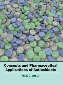 Concepts and Pharmaceutical Applications of Antioxidants Concepts and Pharmaceutical Applications of Antioxidants