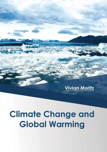 Climate Change and Global Warming Climate Change and Global Warming