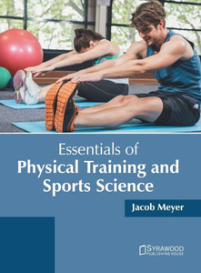 Essentials of Physical Training and Sports Science