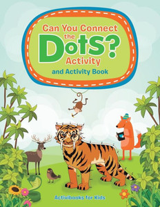 Can You Connect the Dots? Activity and Activity Book Can You Connect the Dots? Activity and Activity Book