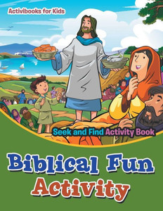 Biblical Fun Activity Seek and Find Activity Book Biblical Fun Activity Seek and Find Activity Book