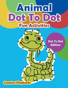 Animal Dot To Dot Fun Activities - Dot To Dot Edition Animal Dot To Dot Fun Activities - Dot To Dot Edition