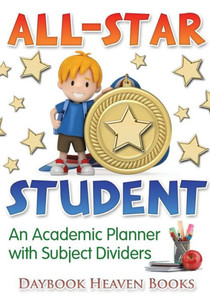 All-Star Student - An Academic Planner with Subject Dividers All-Star Student - An Academic Planner with Subject Dividers