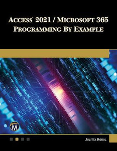 Access 2021 / Microsoft 365 Programming by Example