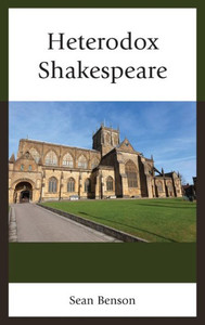 Heterodox Shakespeare Heterodox Shakespeare