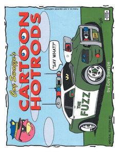 Coy Swayze's Cartoon Hotrods Coy Swayze's Cartoon Hotrods