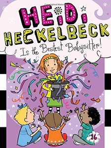 Heidi Heckelbeck Is the Bestest Babysitter! (16) Heidi Heckelbeck Is the Bestest Babysitter! (16)