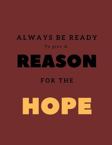 Always be Ready to give a Reason for the Hope: Apologetic Notebook Always be Ready to give a Reason for the Hope: Apologetic Notebook