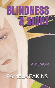 Blindness and Sight: A Memoir Blindness and Sight: A Memoir