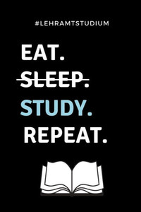 #LEHRAMTSTUDIUM EAT. SLEEP. STUDY. REPEAT.: A5 Geschenkbuch PUNKTIERT für Lehramt Studenten | Geschenkidee zum Geburtstag | Studienbeginn | Erstes ... | Lehrer | Abitur (German Edition) #LEHRAMTSTUDIUM EAT. SLEEP. STUDY. REPEAT.: A5 Geschenkbuch PUNKTIERT für Lehramt Studenten | Geschenkidee zum Geburtstag | Studienbeginn | Erstes ... | Lehrer | Abitur (German Edition)