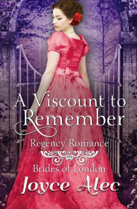A Viscount to Remember: Regency Romance (Brides of London) A Viscount to Remember: Regency Romance (Brides of London)