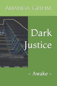 Dark Justice: ~ Awake ~