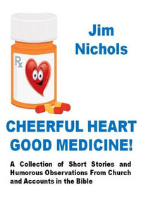 Cheerful Heart Good Medicine Cheerful Heart Good Medicine