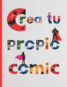 CREA TU PROPIO COMIC: 100 páginas para dibujar tu propio Comic, Tebeo o Manga.Niños y adultos. Regalo creativo y original. Cumpleaños, Navidad. (Spanish Edition) CREA TU PROPIO COMIC: 100 páginas para dibujar tu propio Comic, Tebeo o Manga.Niños y adultos. Regalo creativo y original. Cumpleaños, Navidad. (Spanish Edition)
