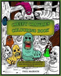 Creepy Crawlies Colouring Book Creepy Crawlies Colouring Book