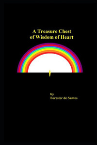 A Treasure Chest of Wisdom of Heart A Treasure Chest of Wisdom of Heart