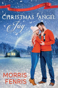 Christmas Angel Joy (Three Christmas Angels)