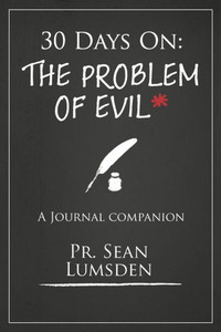 30 Days On: THe Problem of Evil