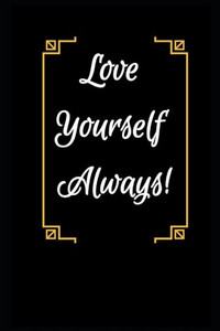 Black Book Edition: Love Yourself... Always!