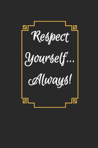 Black Book Edition: Respect Yourself... Always