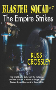 Blaster Squad #7 The Empire Strikes Blaster Squad #7 The Empire Strikes