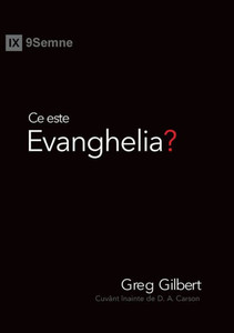 Ce este Evanghelia? (What Is the Gospel?) (Romanian) (Romanian Edition) Ce este Evanghelia? (What Is the Gospel?) (Romanian) (Romanian Edition)