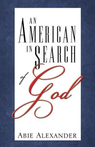 An American in Search of God: A Parable for Our Times
