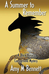 A Summer to Remember (Black Horse Campground Mysteries) A Summer to Remember (Black Horse Campground Mysteries)