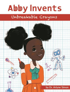 Abby Invents Unbreakable Crayons (1) Abby Invents Unbreakable Crayons (1)