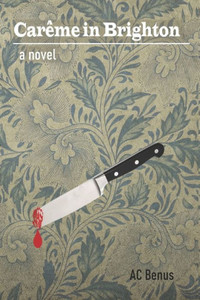 Carême in Brighton: A Novel Carême in Brighton: A Novel