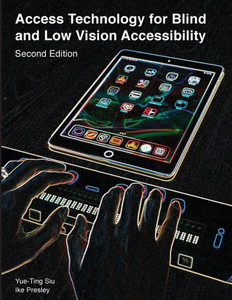 Access Technology for Blind and Low Vision Accessibility