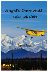 Angel's Diamonds: Piloting Alaska (Angel's Alaska) Angel's Diamonds: Piloting Alaska (Angel's Alaska)