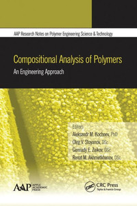 Compositional Analysis of Polymers (AAP Research Notes on Polymer Engineering Science and Technology) Compositional Analysis of Polymers (AAP Research Notes on Polymer Engineering Science and Technology)