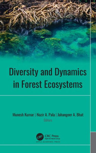 Diversity and Dynamics in Forest Ecosystems Diversity and Dynamics in Forest Ecosystems