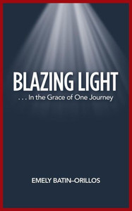Blazing Light: . . . In the Grace of One Journey