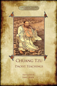 Chuang Tzu: Daoist Teachings: Zhuangzi's Wisdom of the Dao Chuang Tzu: Daoist Teachings: Zhuangzi's Wisdom of the Dao