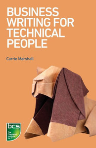 Business Writing for Technical People Business Writing for Technical People