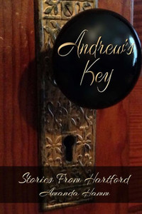 Andrew's Key (Stories From Hartford) Andrew's Key (Stories From Hartford)