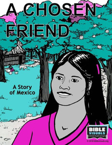 A Chosen Friend: A Story of Mexico (Flash Card Format)